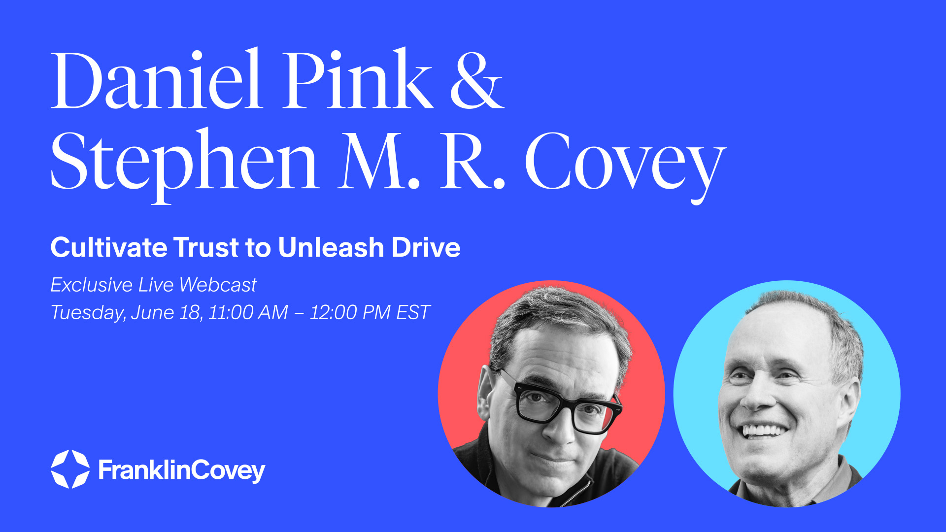 Daniel Pink & Stephen M. R. Covey | Cultivate Trust to Unleash Drive ...